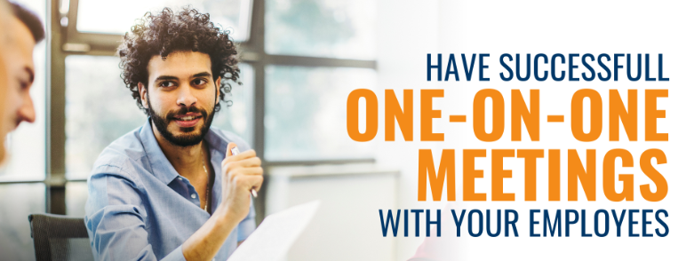 The Importance of One-on-One Time With Your Employees - #LucidTracBlog